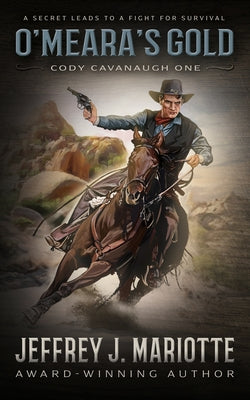 O'Meara's Gold by Mariotte, Jeffrey J.