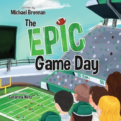 The Epic Game Day by Brennan, Michael
