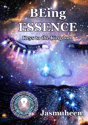 BEing ESSENCE by Jasmuheen