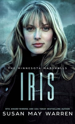Iris: An athlete hero, forced proximity, international race to save lives! by Warren, Susan May