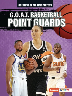 G.O.A.T. Basketball Point Guards by Lowe, Alexander
