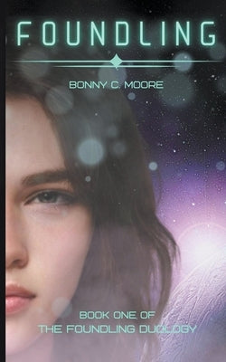 Foundling by Moore, Bonny C.