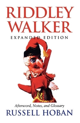 Riddley Walker, Expanded Edition by Hoban, Russell