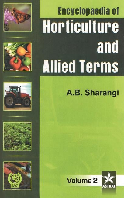 Encyclopaedia of Horticulture and Allied Terms Vol. 2 by Sharangi, Amit Baran