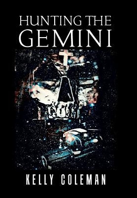 Hunting the Gemini by Coleman, Kelly