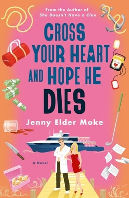 Cross Your Heart and Hope He Dies by Elder Moke, Jenny