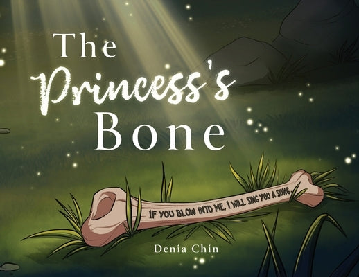 The Princess's Bone by Chin, Denia