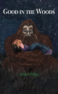 Good in the Woods: Lost & Found by Crouthamel, Cheryl