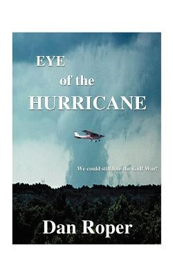 Eye of the Hurricane by Roper, Don