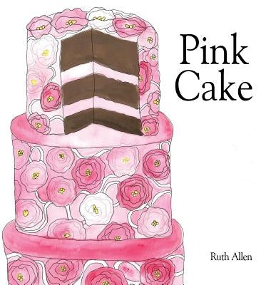 Pink Cake by Allen, Ruth