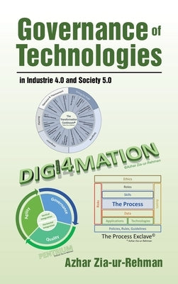 Governance of Technologies in Industrie 4.0 and Society 5.0 by Zia-Ur-Rehman, Azhar