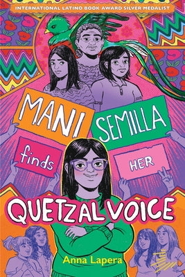 Mani Semilla Finds Her Quetzal Voice by Lapera, Anna
