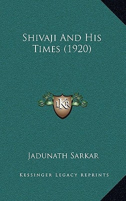 Shivaji And His Times (1920) by Sarkar, Jadunath