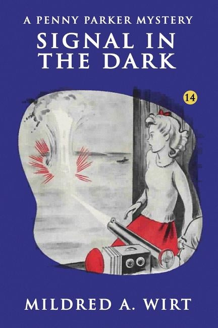 Signal in the Dark by Wirt, Mildred A.