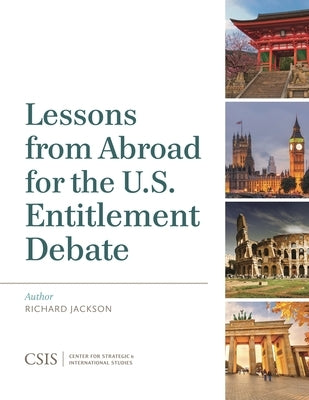 Lessons from Abroad for the U.S. Entitlement Debate by Jackson, Richard