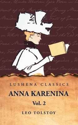 Anna Karenina Vol. 2 by Leo Tolstoy
