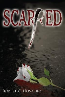 Scarred by Novarro, Robert C.