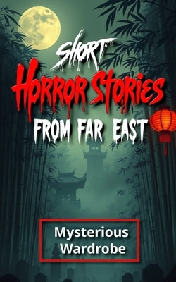 Short Horror Stories From Far East: Mysterious Wardrobe by Bao, Dumplin