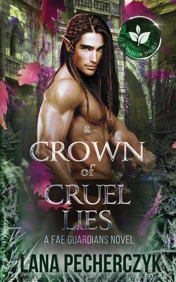 A Crown of Cruel Lies: Season of the Elf by Pecherczyk, Lana