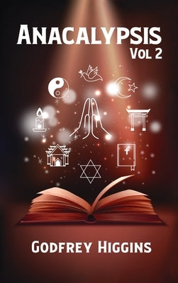 Anacalypsis Volume 2 Hardcover by Higgins, Godfrey