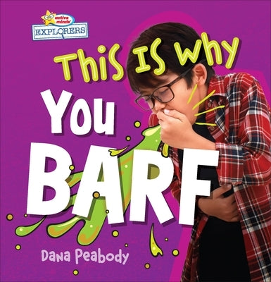 This Is Why You Barf by Peabody, Dana