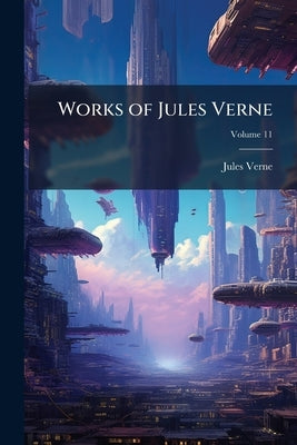 Works of Jules Verne by Verne, Jules