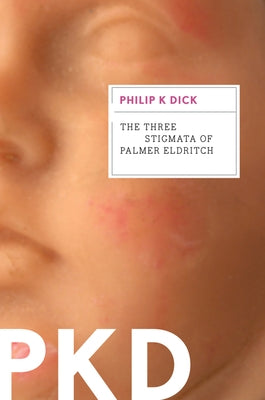 The Three Stigmata of Palmer Eldritch by Dick, Philip K.