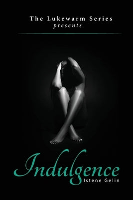 Indulgence by Kennedy, Istene G.