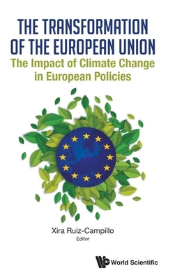 The Transformation of the European Union by Ruiz-Campillo Xira