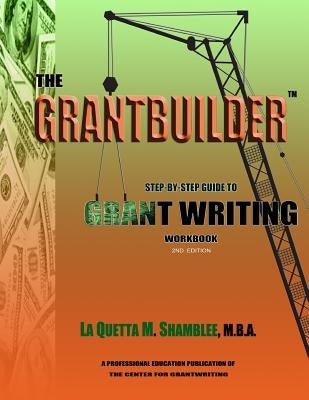 The Grantbuilder: Step By Step Guide to Grant Writing 2nd Edition by Hall, Adrianne Marie