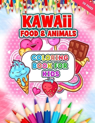 Kawaii Food & Animals Coloring Book For Kids by Coloring, Kawaii Styles