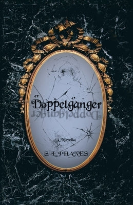 Doppelganger by Phanes, S. L.