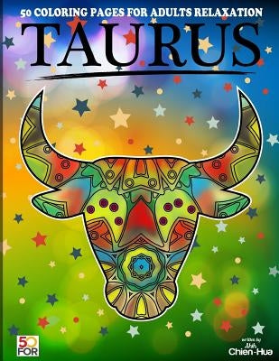 Taurus 50 Coloring Pages For Adults Relaxation by Shih, Chien Hua