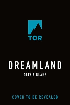 Dreamland by Blake, Olivie
