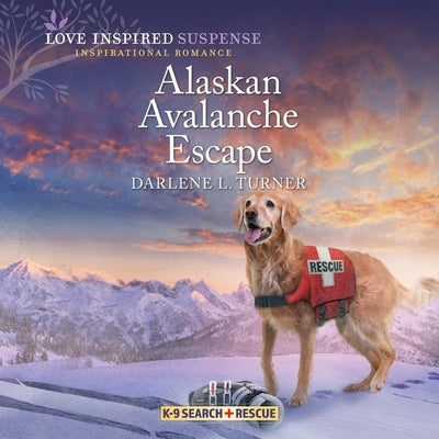 Alaskan Avalanche Escape by Turner, Darlene L.