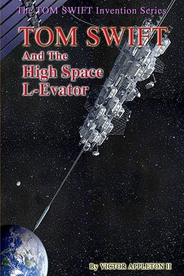 Tom Swift and the High Space L-Evator by Hudson, Thomas