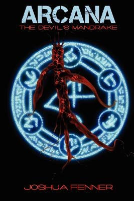 Arcana: The Devil's Mandrake by Fenner, Joshua
