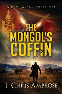 The Mongol's Coffin by Ambrose, E. Chris