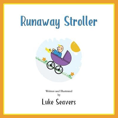 Runaway Stroller by Seavers, Luke