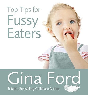 Top Tips for Fussy Eaters by Ford, Gina