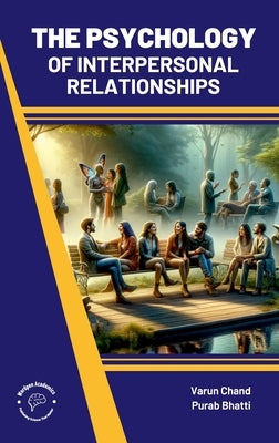 Psychology of Interpersonal Relationships by Chand, Varun