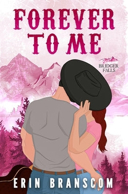 Forever To Me by Branscom, Erin