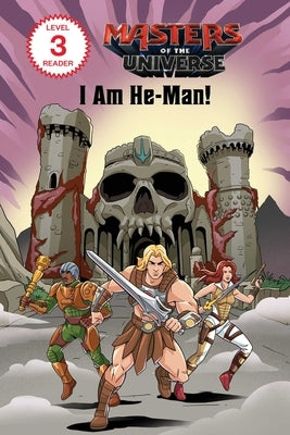 Masters of the Universe (Film): I Am He-Man! by Geron, Eric