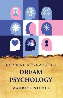 Dream Psychology by Maurice Nicoll