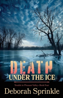 Death Under the Ice by Sprinkle, Deborah