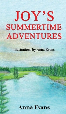Joy's Summertime Adventures by Evans, Anna