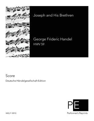 Joseph and His Brethren by Handel, George Frideric