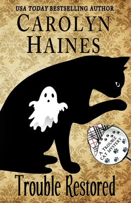 Trouble Restored by Haines, Carolyn