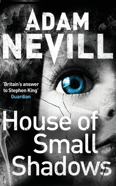 House of Small Shadows by Nevill, Adam