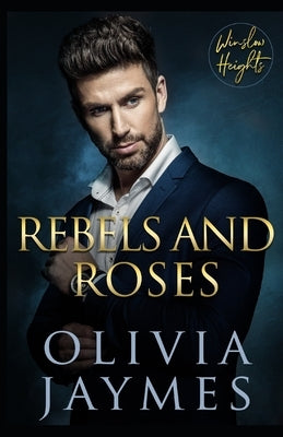 Rebels and Roses by Jaymes, Olivia